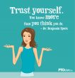 "Trust yourself..."