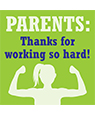 Parents, thanks for working so hard